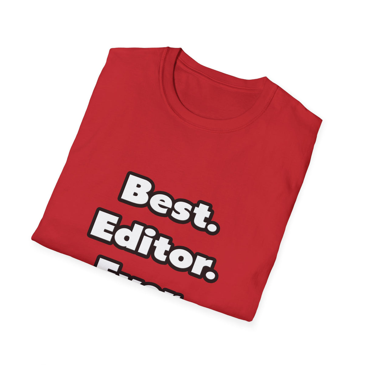Best. Editor. Ever - Unisex Softstyle T-Shirt
