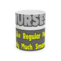 Nurses...Smarter - Ceramic Mug, (11oz, 15oz)