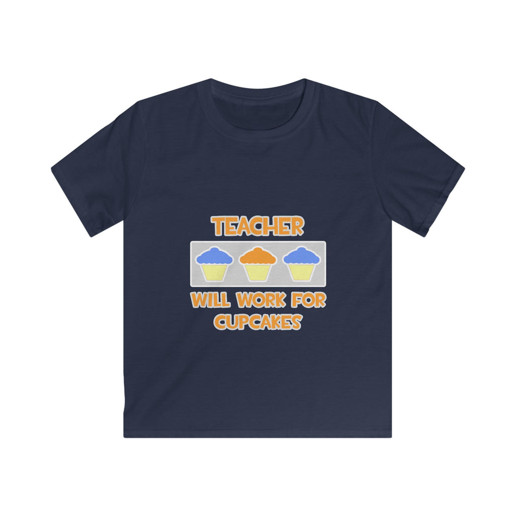 Teacher ... Will Work For Cupcakes - Kids Softstyle Tee
