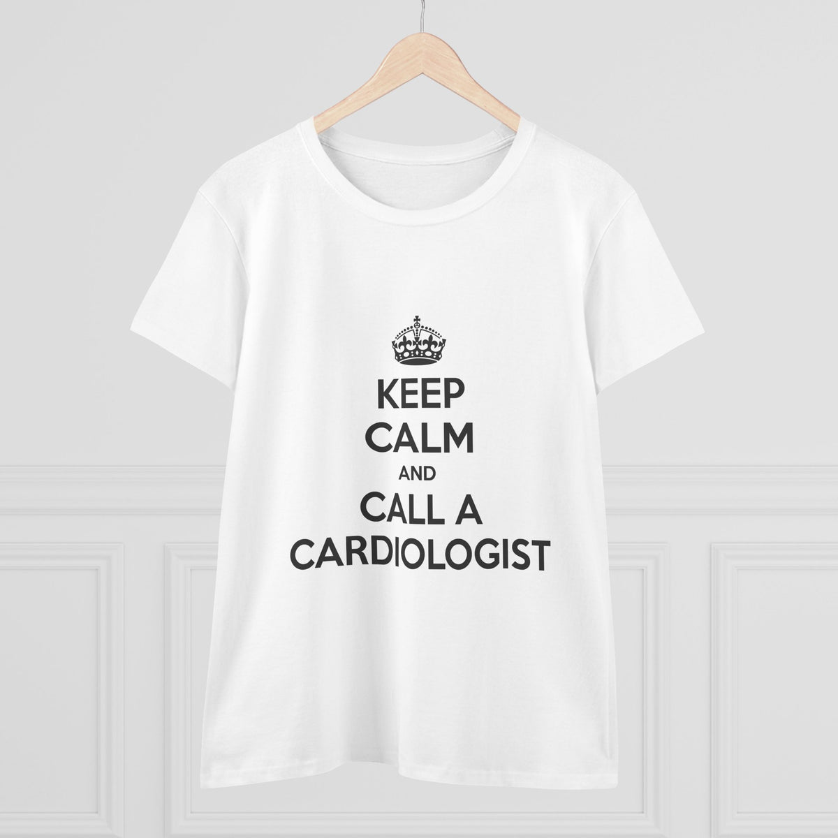 Keep Calm and Call a Cardiologist - Women's Midweight Cotton Tee