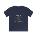 I Am A Doctor ... Not A Magician - Kids Softstyle Tee