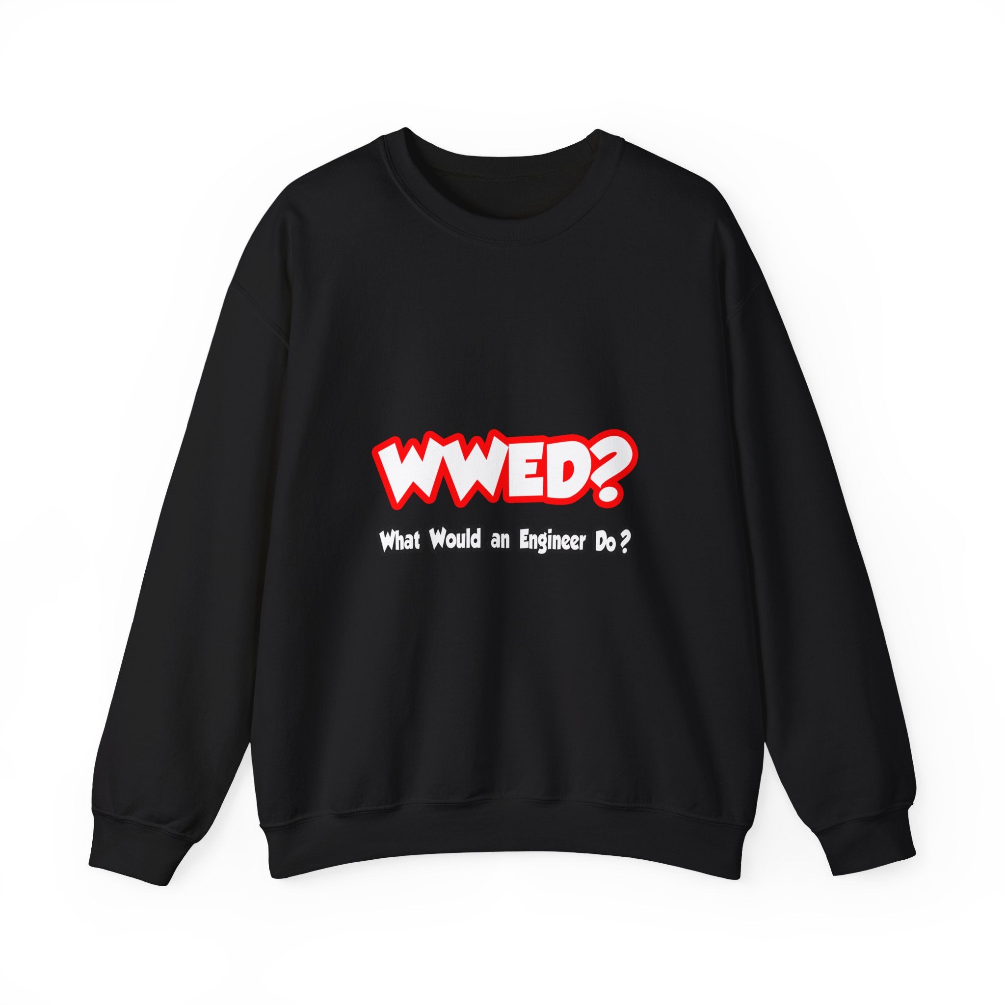 WWED...What Would an Engineer Do - Unisex Heavy Blend™ Crewneck Sweatshirt