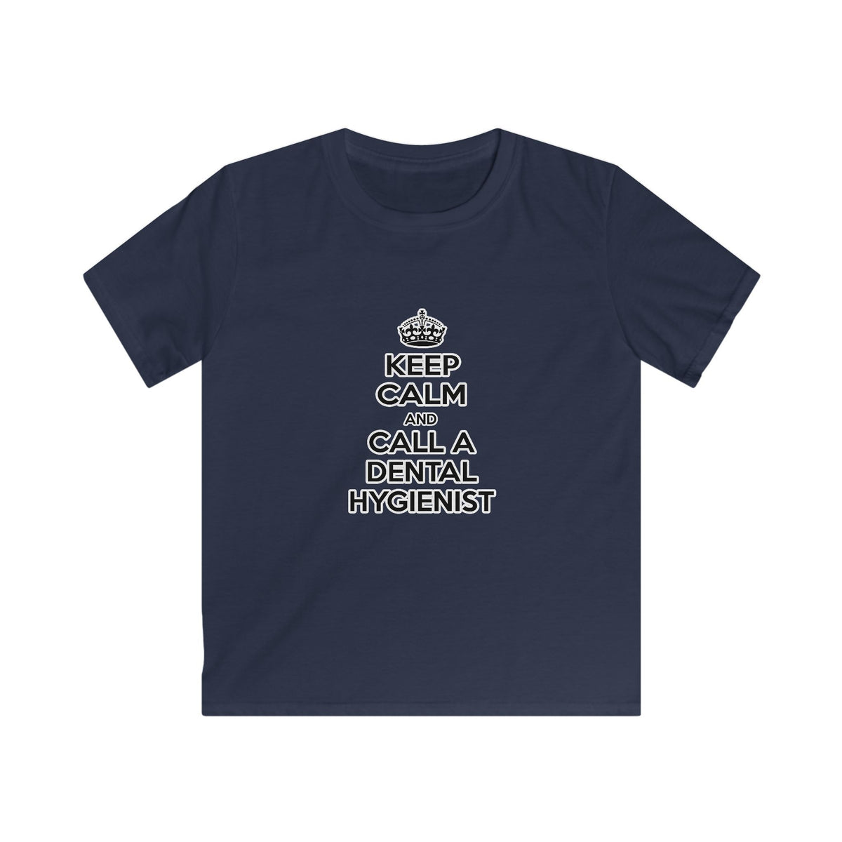 Keep Calm and Call a Dental Hygienist - Kids Softstyle Tee