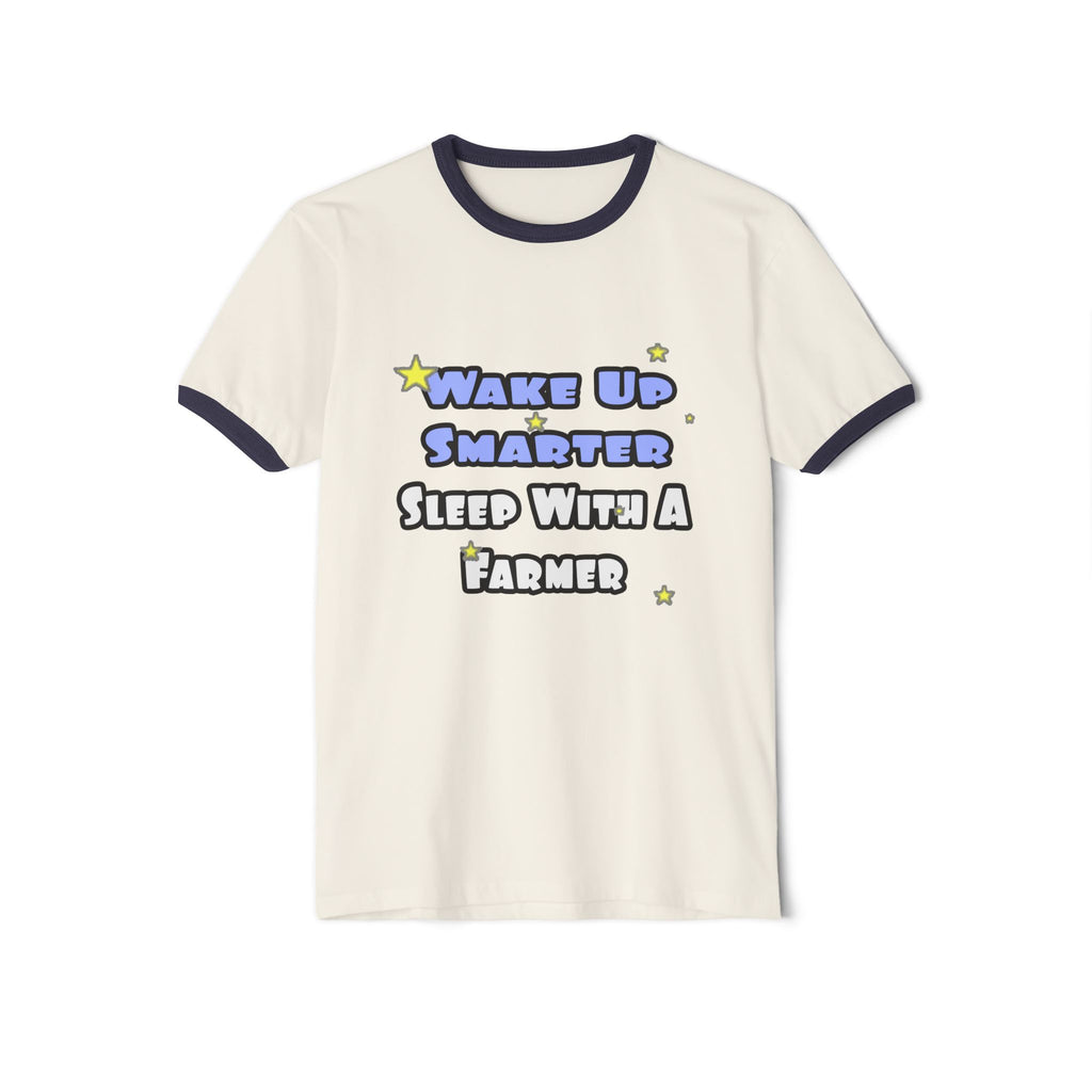 Wake Up Smarter...Sleep With a Farmer - Unisex Cotton Ringer T-Shirt