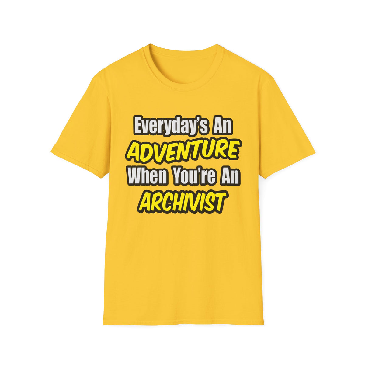Everyday's An Adventure .. Archivist - Unisex Softstyle T-Shirt