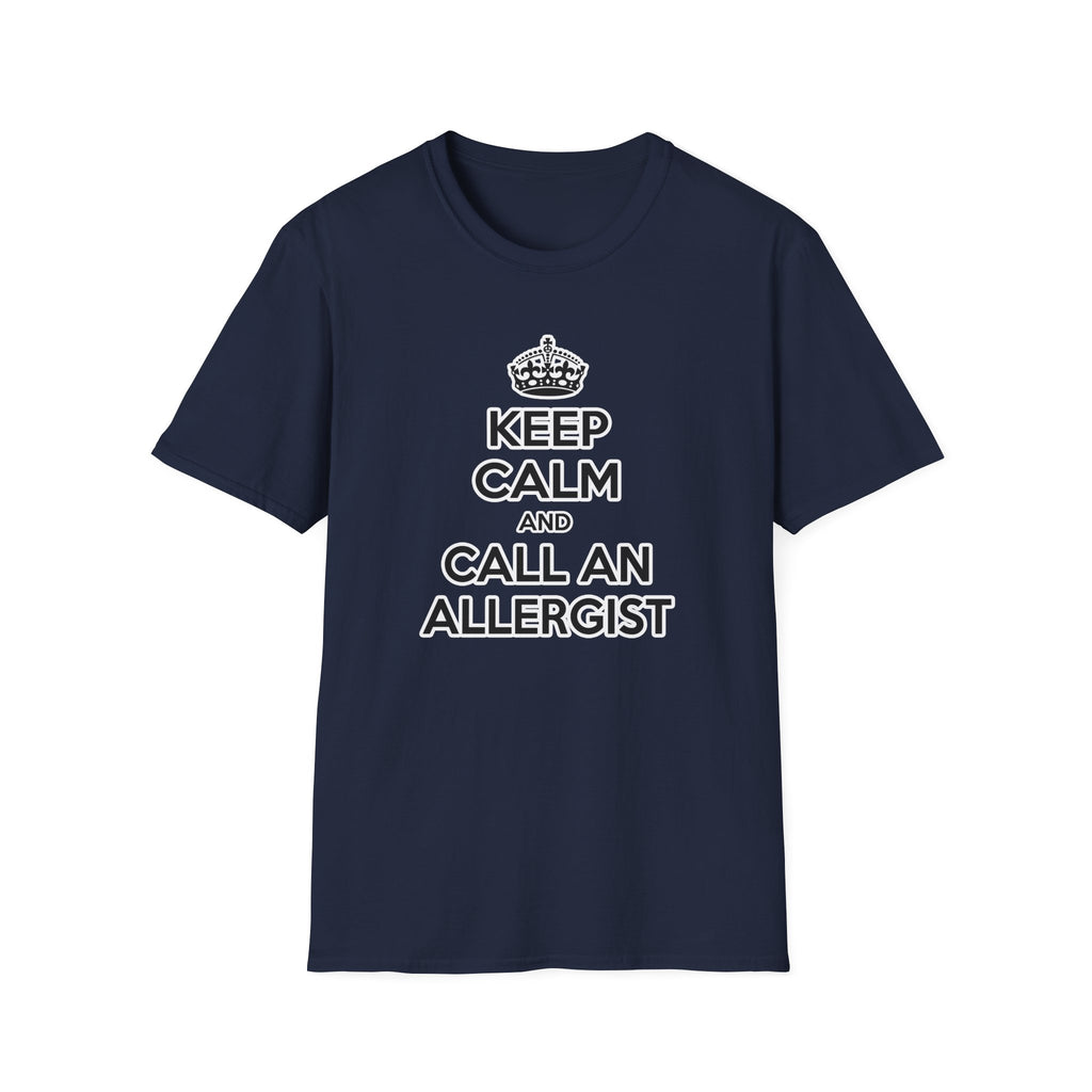 Keep Calm and Call an Allergist - Unisex Softstyle T-Shirt