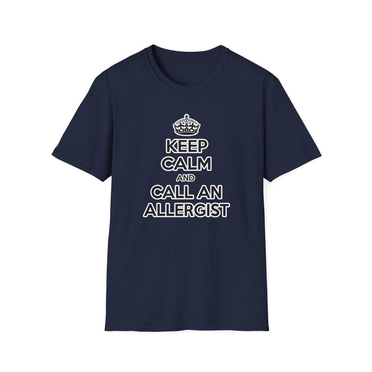 Keep Calm and Call an Allergist - Unisex Softstyle T-Shirt
