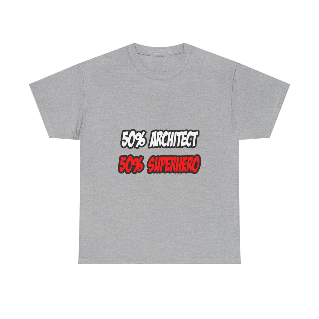 Half Architect...Half Superhero - Unisex Heavy Cotton Tee
