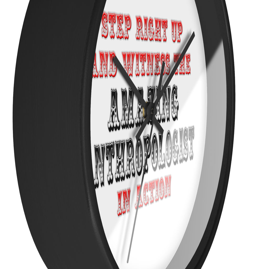 Amazing Anthropologist In Action - Wall Clock