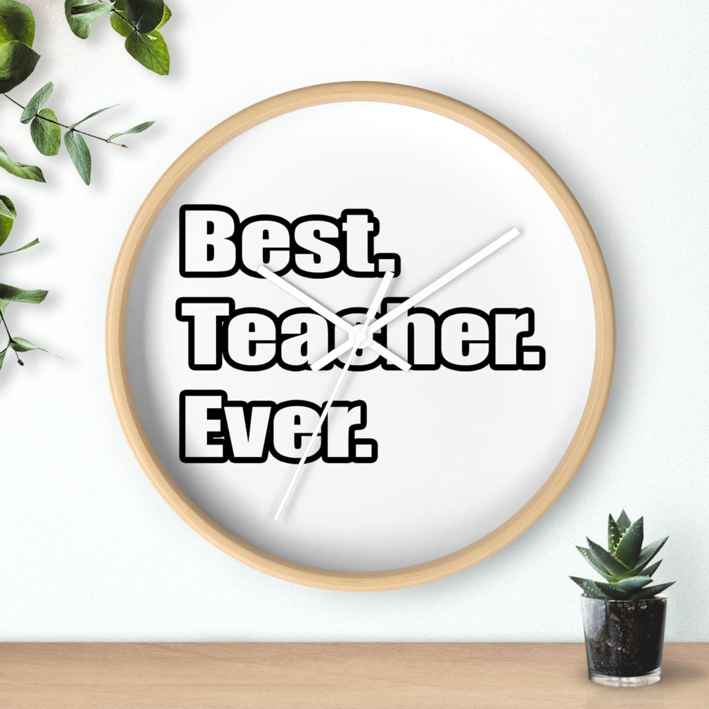 best teacher ever - Wall Clock