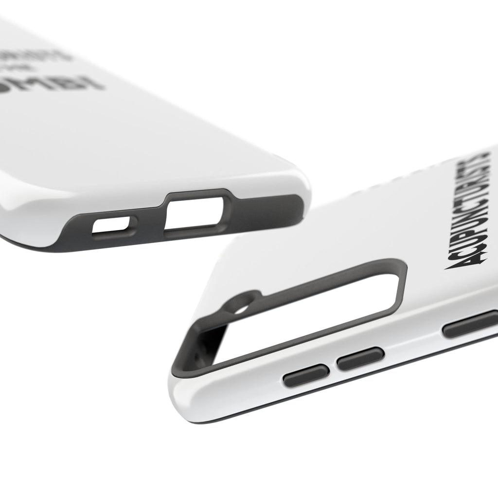 Acupuncturists Are The Bomb! - Tough Phone Cases
