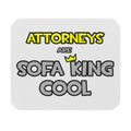 Attorneys Are Sofa King Cool - Mouse Pad (Rectangle)