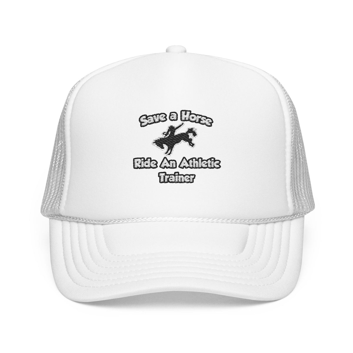 Save a Horse, Ride an Athletic Trainer - Foam Trucker Hat