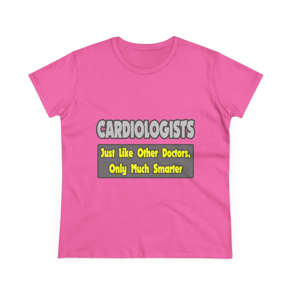 Cardiologists...Smarter - Women's Midweight Cotton Tee