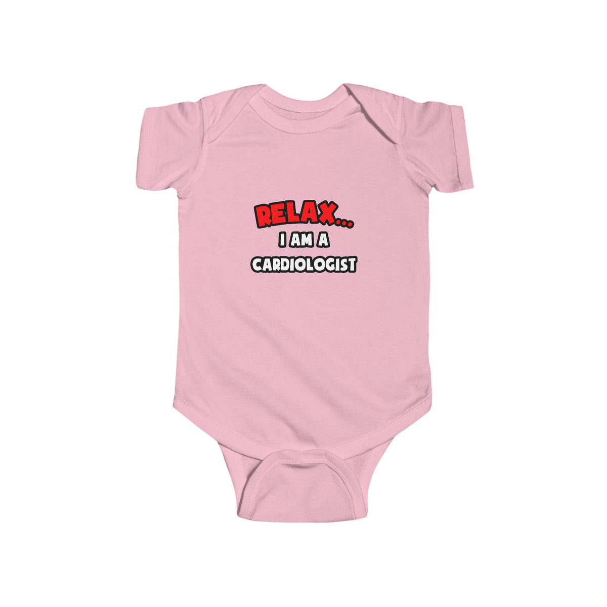 Relax ... I Am a Cardiologist - Infant Fine Jersey Bodysuit