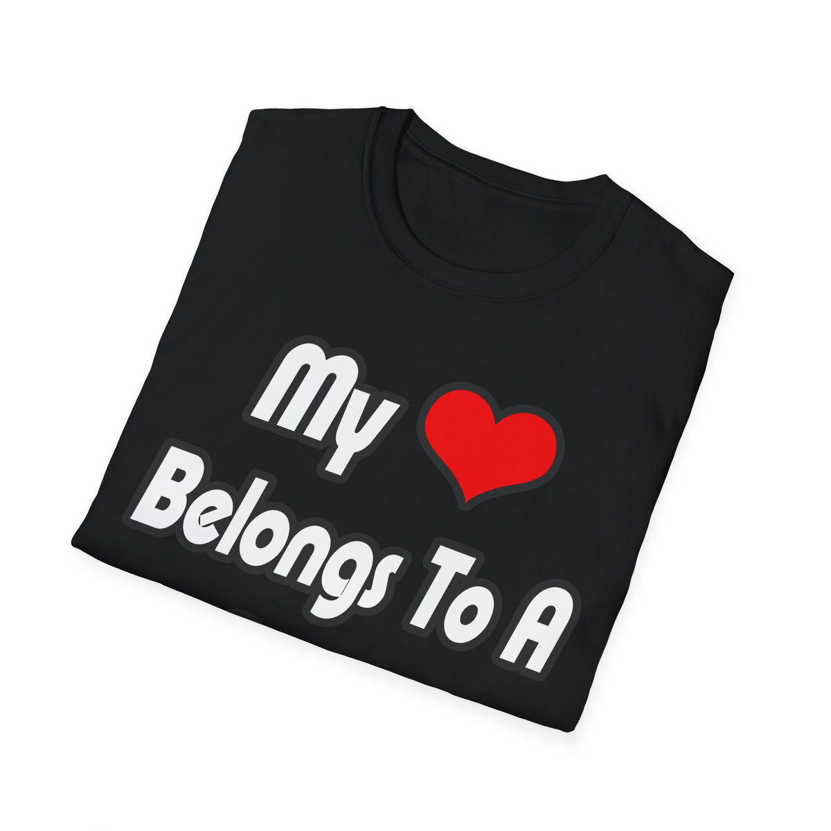 My Heart Belongs To A Doctor - Unisex Softstyle T-Shirt