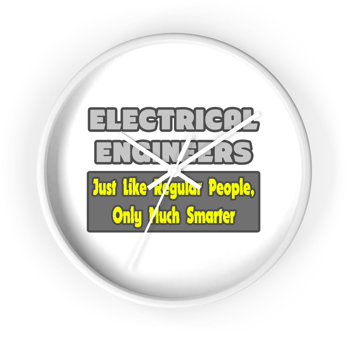 Electrical Engineers...Smarter - Wall Clock