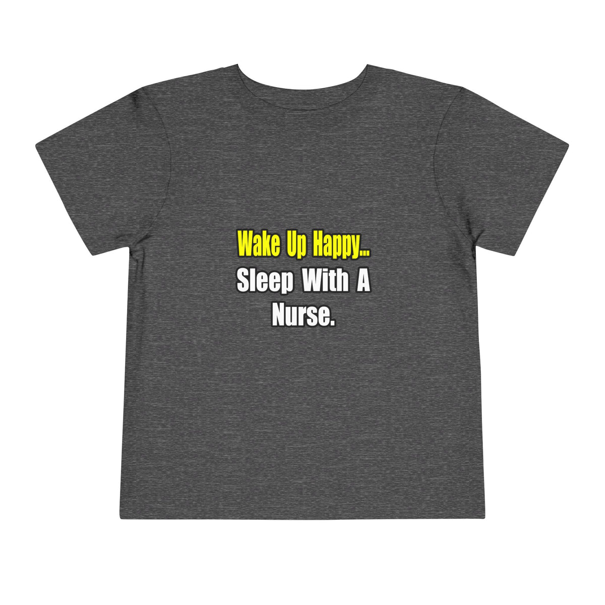 Sleep With a Nurse - Toddler Short Sleeve Tee