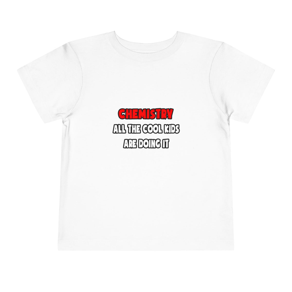 Funny Chemist Shirts and Gifts - Toddler Short Sleeve Tee
