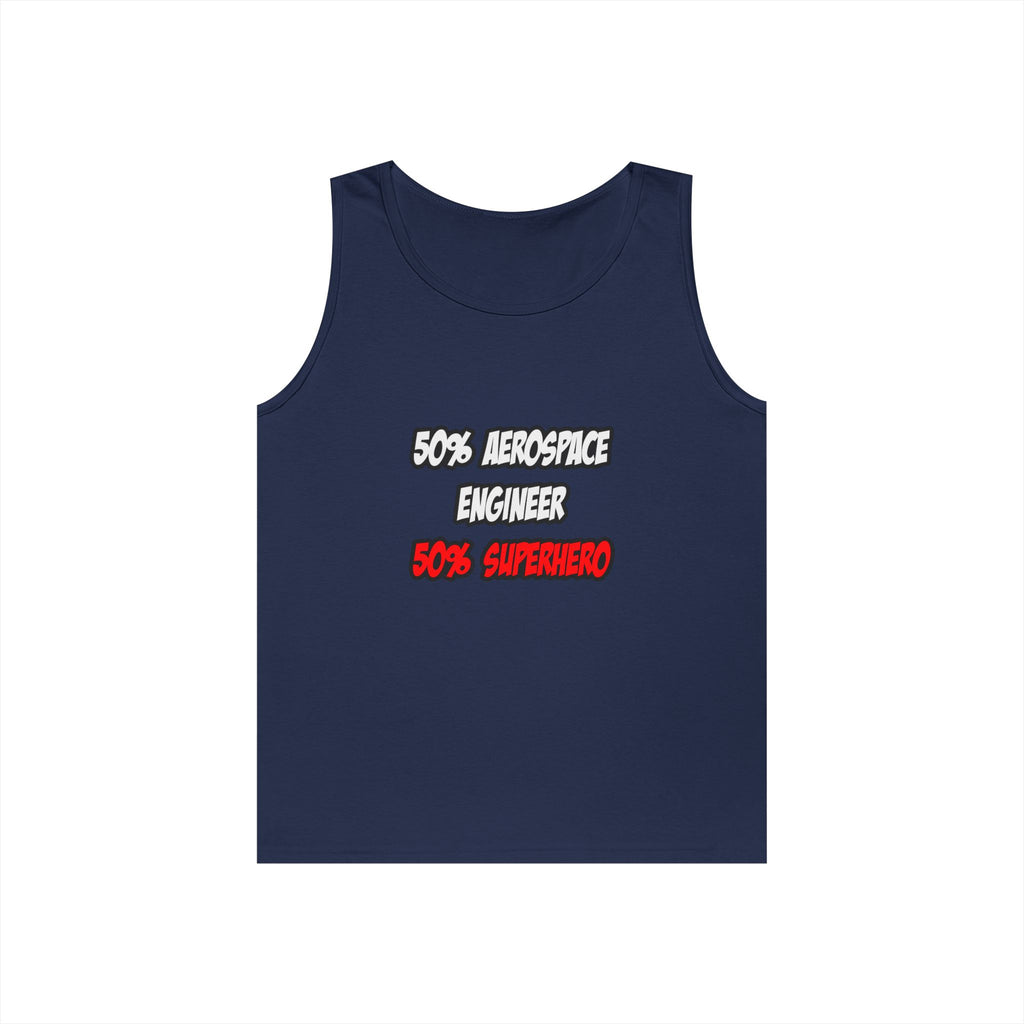 Half Aerospace Engineer...Half Superhero - Unisex Heavy Cotton Tank Top