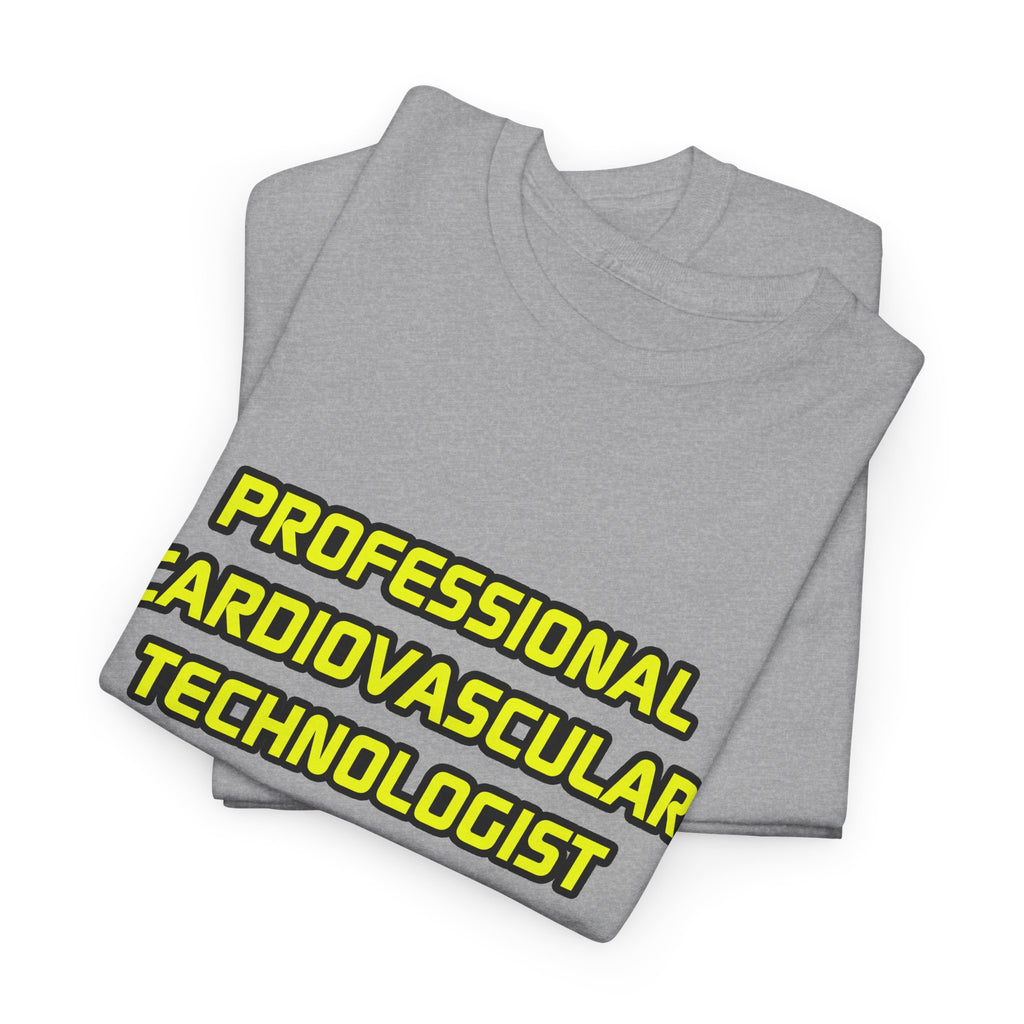Professional Cardiovascular Technologist .. Joke - Unisex Heavy Cotton Tee