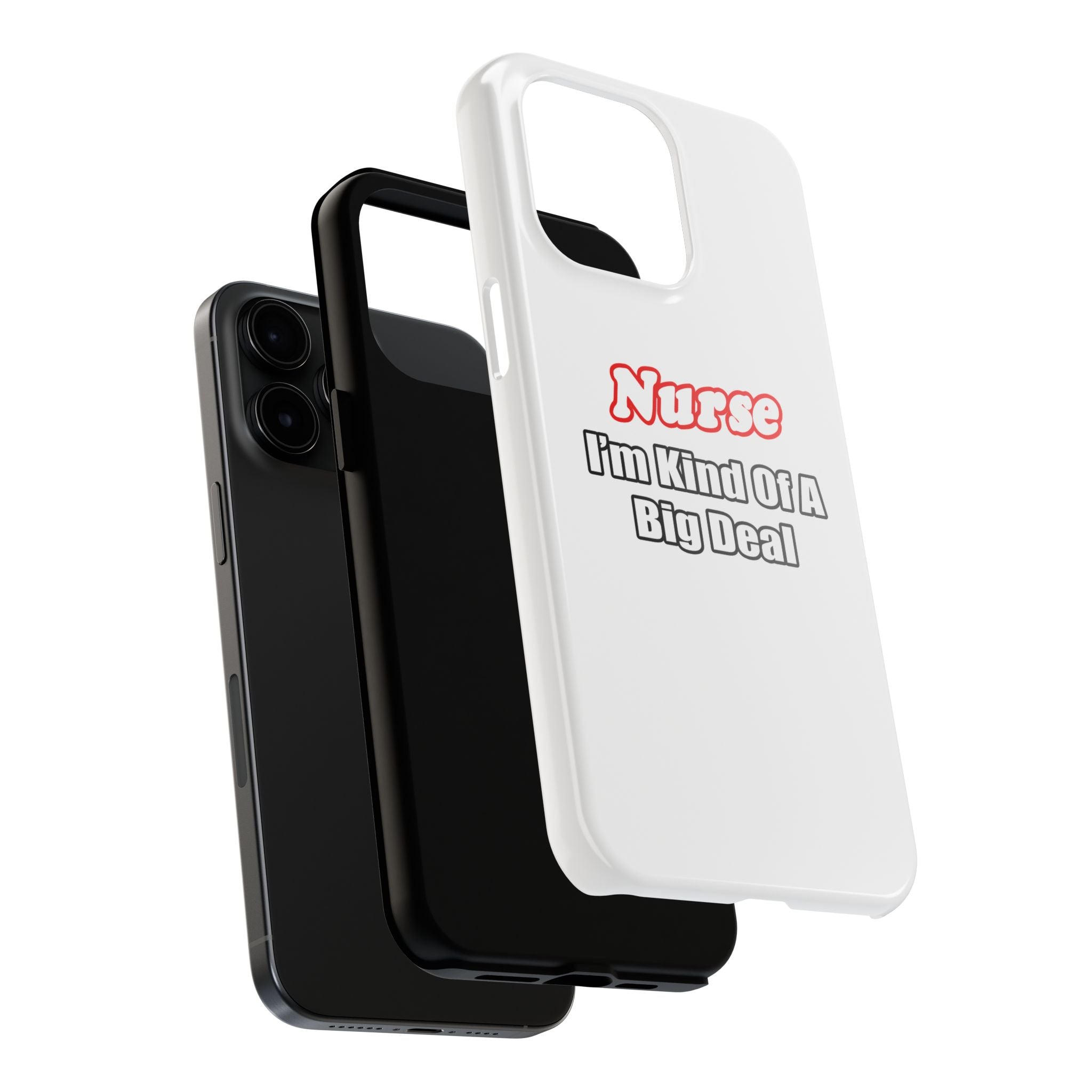 Nurse Big Deal - Tough Phone Cases