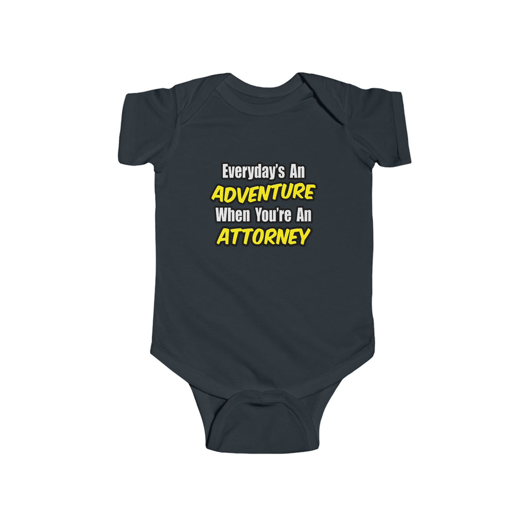 Everyday's An Adventure...Attorney - Infant Fine Jersey Bodysuit