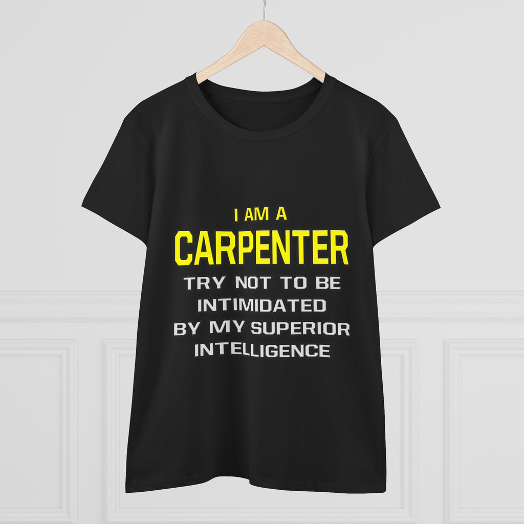 Carpenter...Superior Intelligence - Women's Midweight Cotton Tee