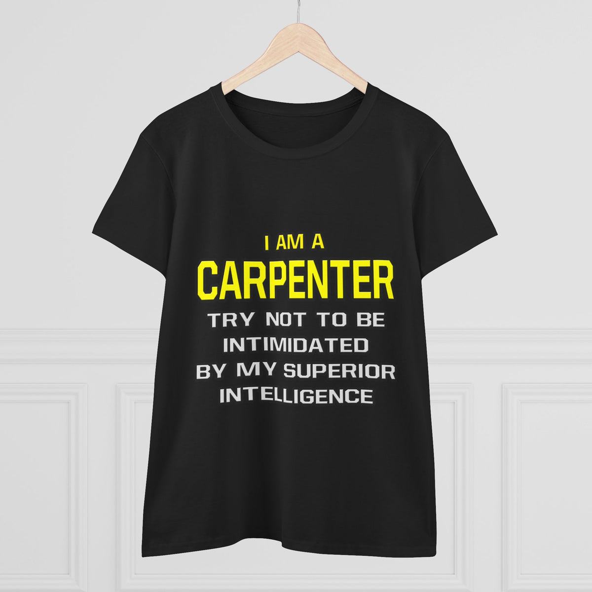 Carpenter...Superior Intelligence - Women's Midweight Cotton Tee