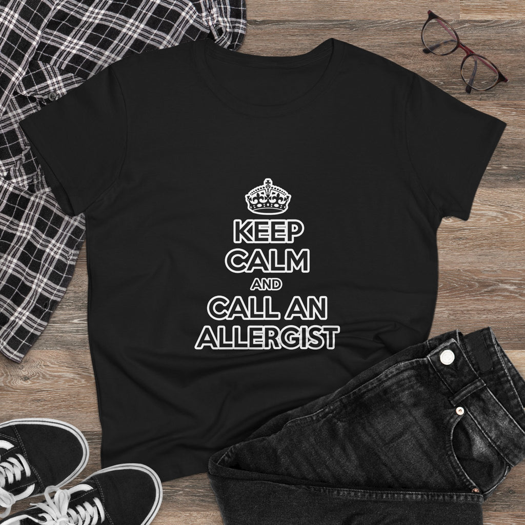 Keep Calm and Call an Allergist - Women's Midweight Cotton Tee