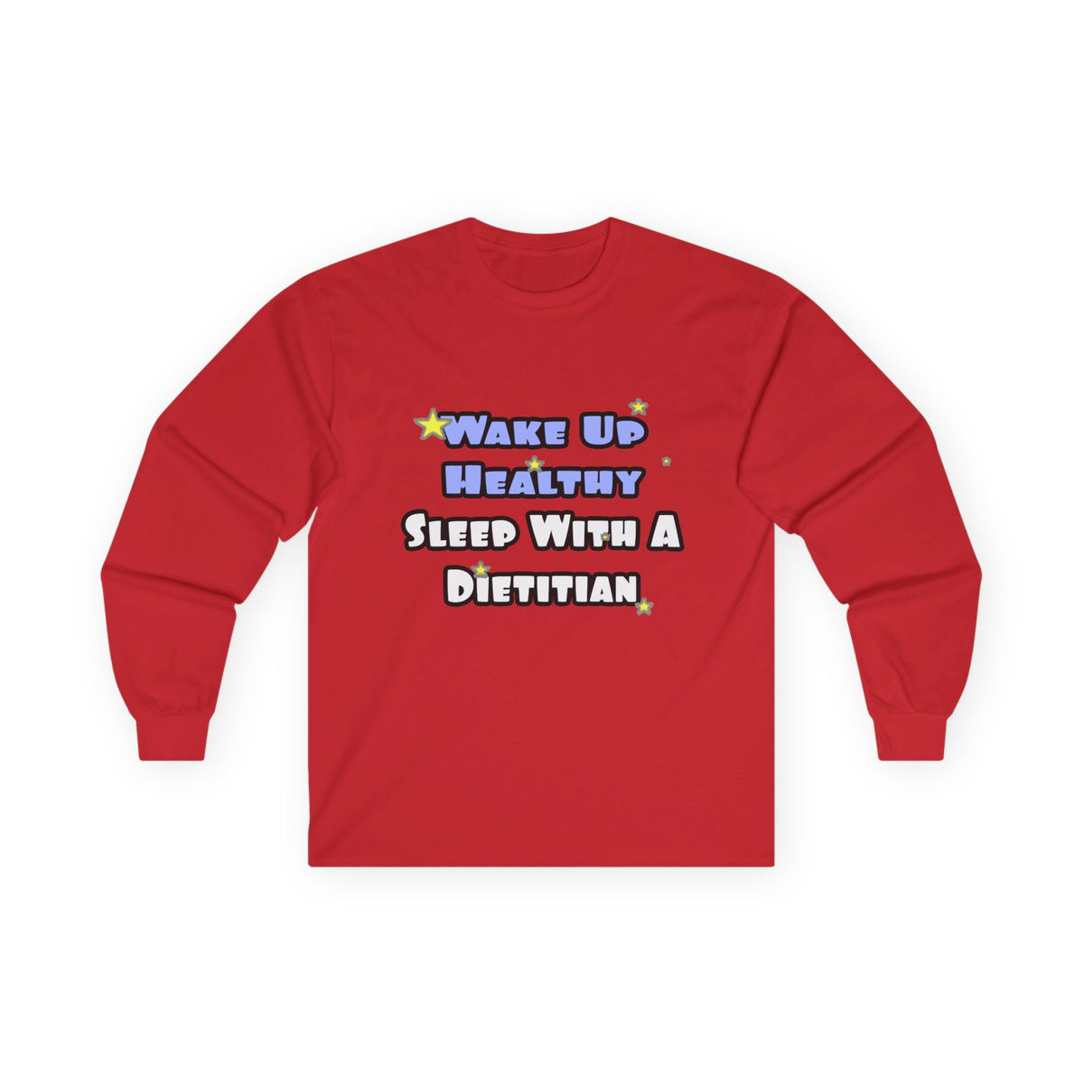 Wake Up Healthy...Sleep With a Dietitian - Unisex Ultra Cotton Long Sleeve Tee