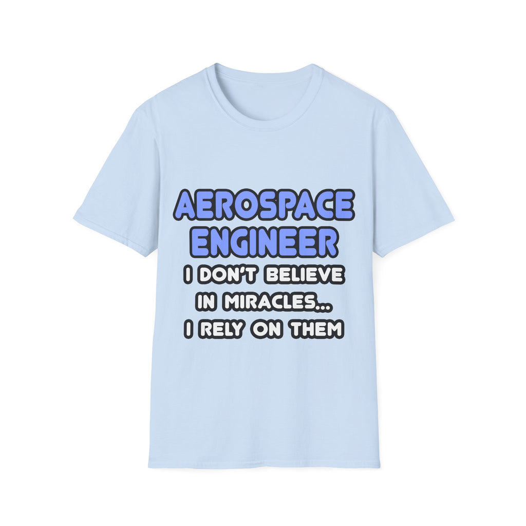 Miracles and Aerospace Engineers - Unisex Softstyle T-Shirt