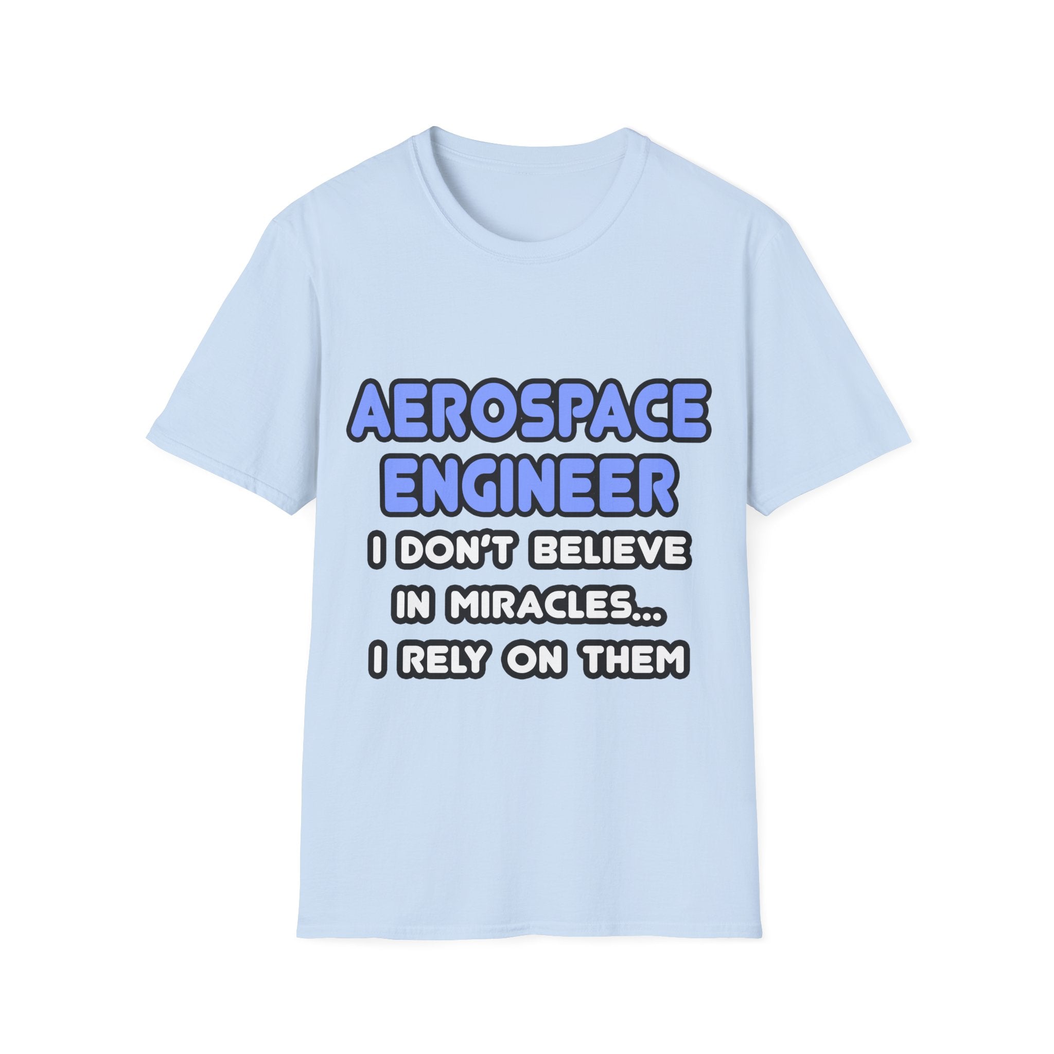 Miracles and Aerospace Engineers - Unisex Softstyle T-Shirt