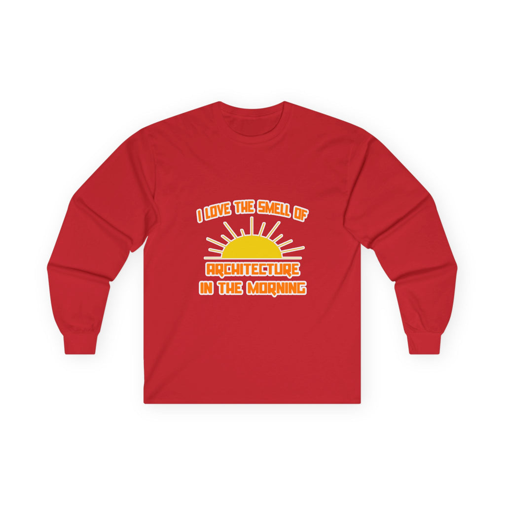 Smell of Architecture in the Morning - Unisex Ultra Cotton Long Sleeve Tee