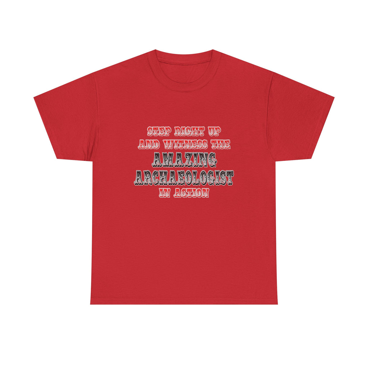 Amazing Archaeologist In Action - Unisex Heavy Cotton Tee