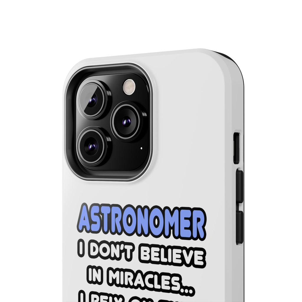 Miracles and Astronomers - Tough Phone Cases