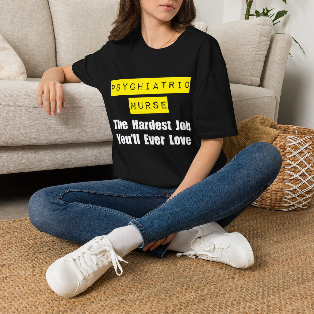 Psychiatric Nurse...Hardest Job You'll Ever Love - Unisex Softstyle T-Shirt
