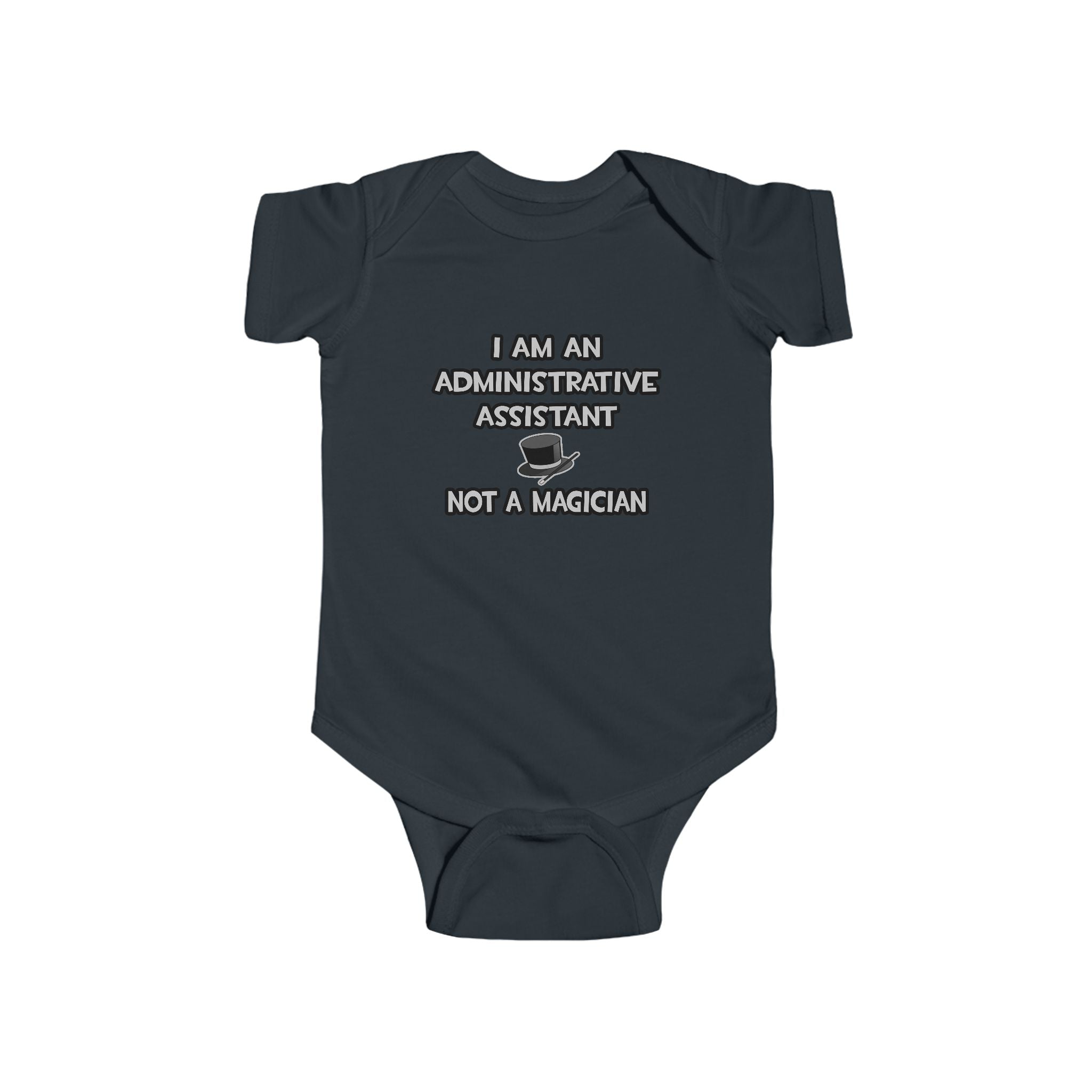 Administrative Asst... Not A Magician - Infant Fine Jersey Bodysuit
