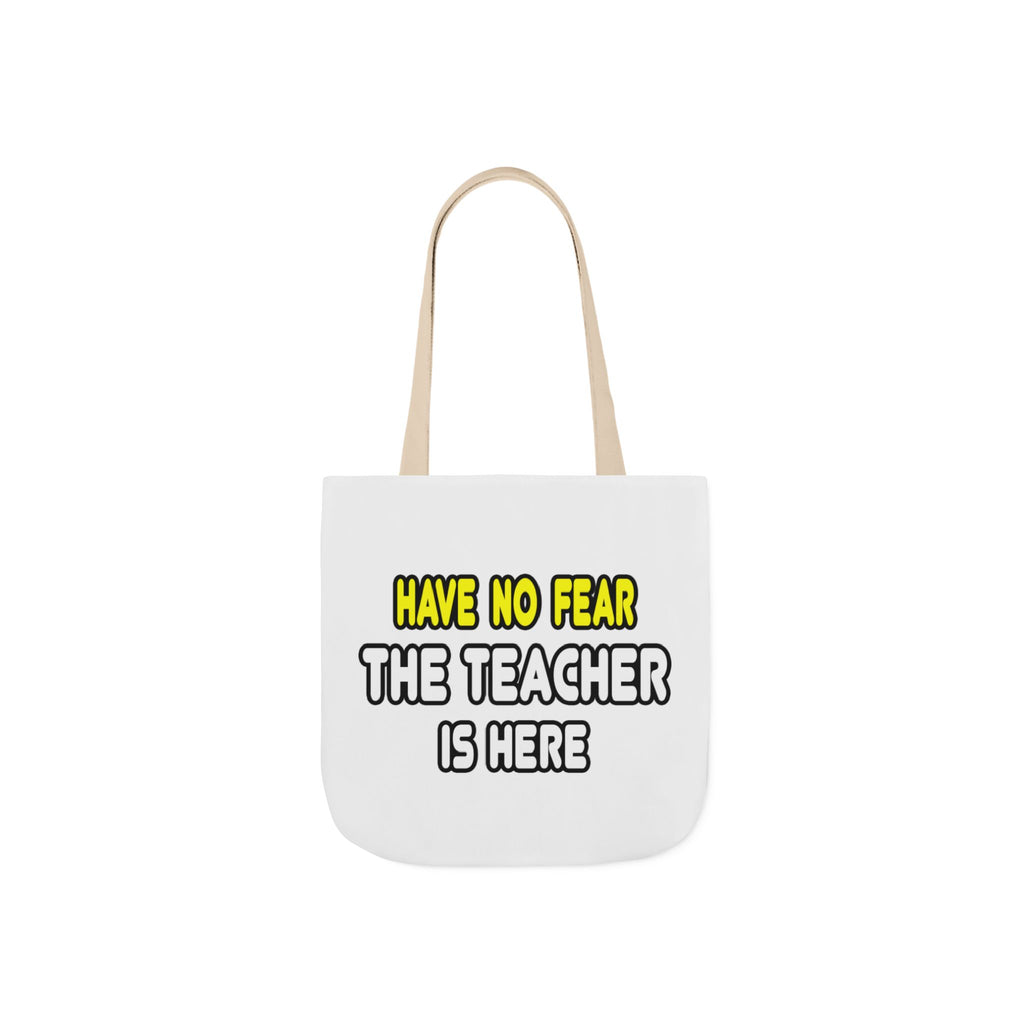 Have No Fear, The Teacher Is Here - Canvas Tote Bag, 5-Color Straps