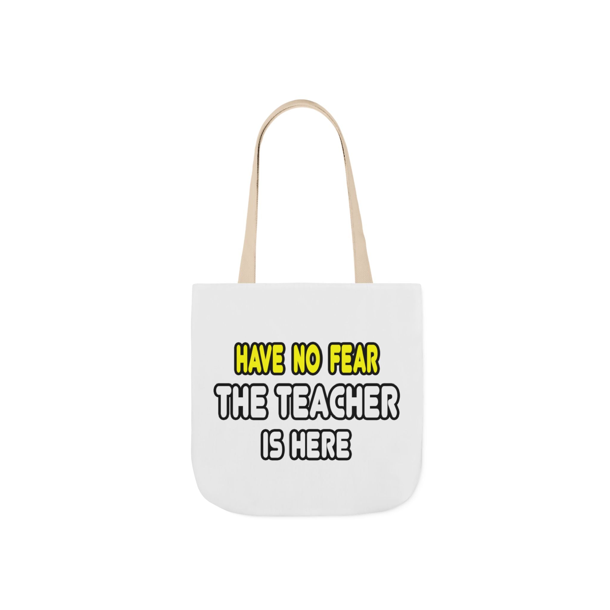 Have No Fear, The Teacher Is Here - Canvas Tote Bag, 5-Color Straps