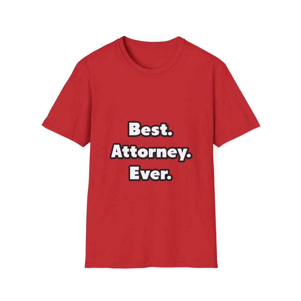 Best. Attorney. Ever - Unisex Softstyle T-Shirt