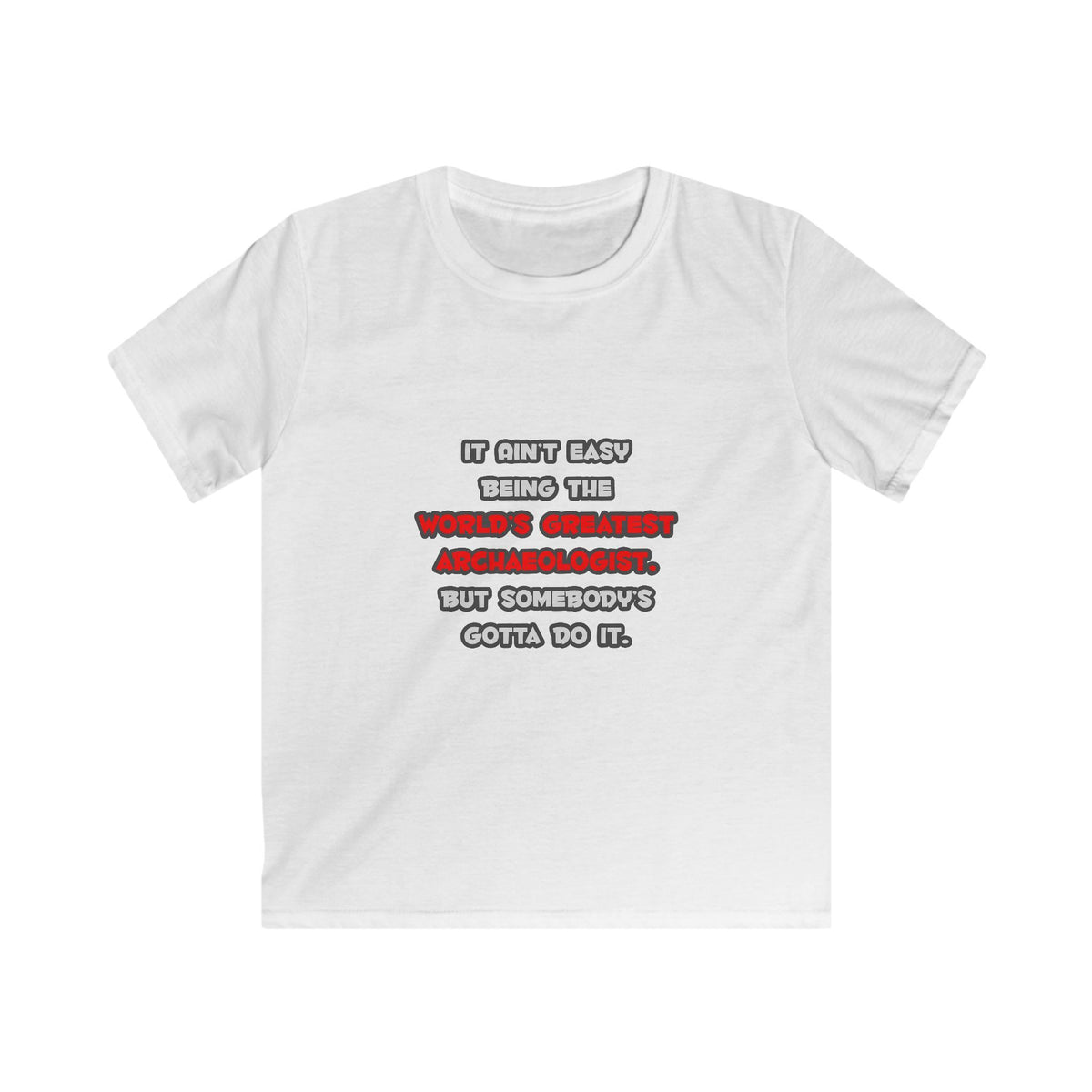 World's Greatest Archaeologist Joke - Kids Softstyle Tee