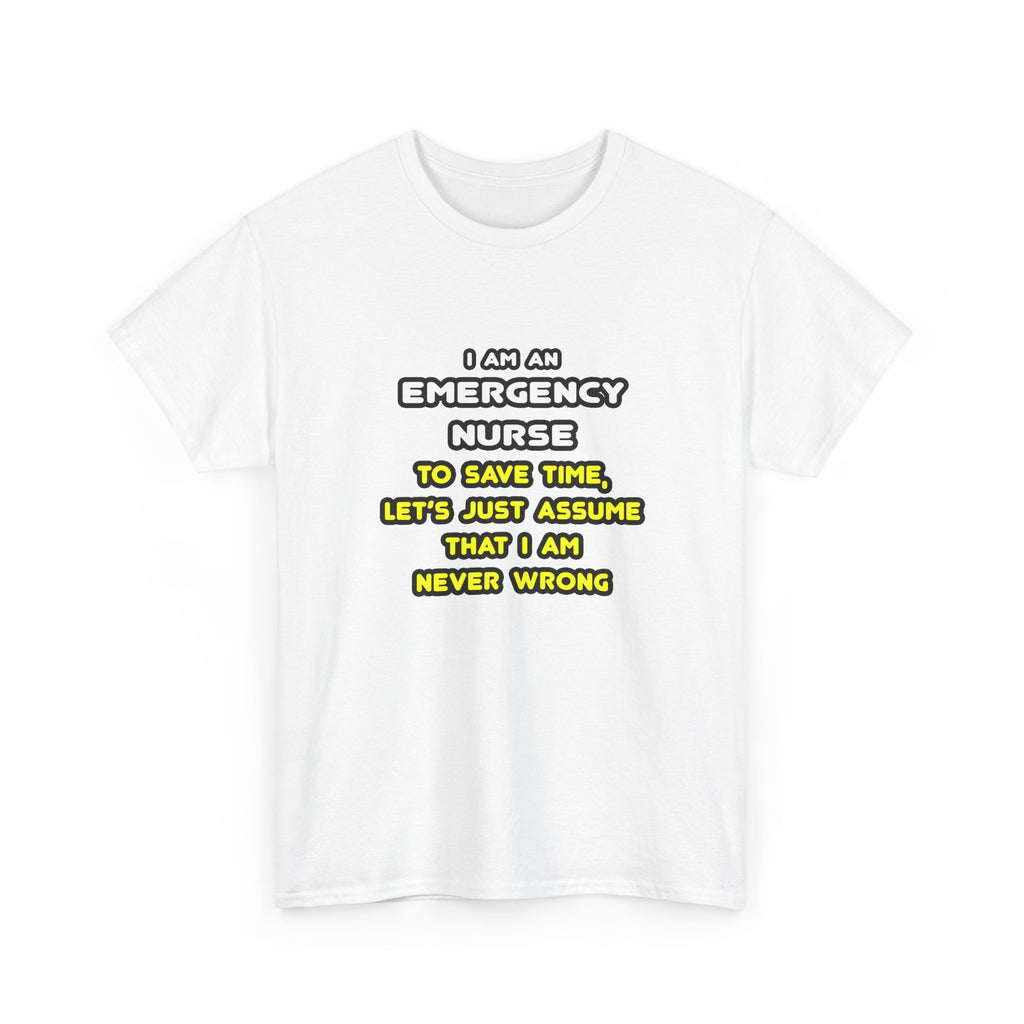 Funny Emergency Nurse T Shirts and Gifts - Unisex Heavy Cotton Tee