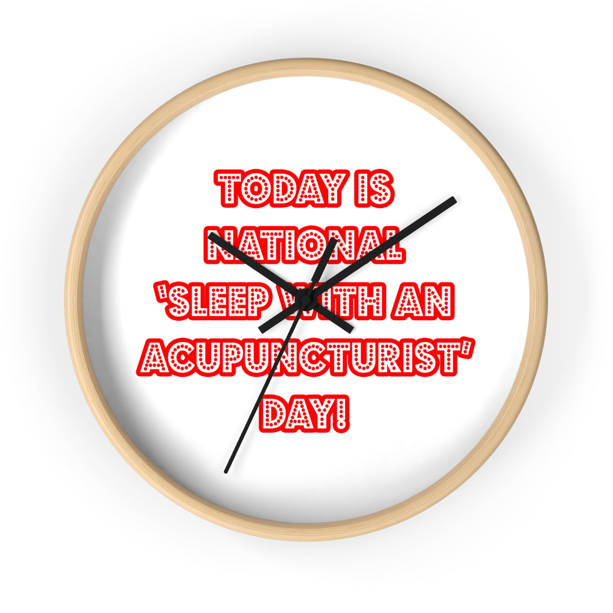 National 'Sleep With an Acupuncturist' Day - Wall Clock