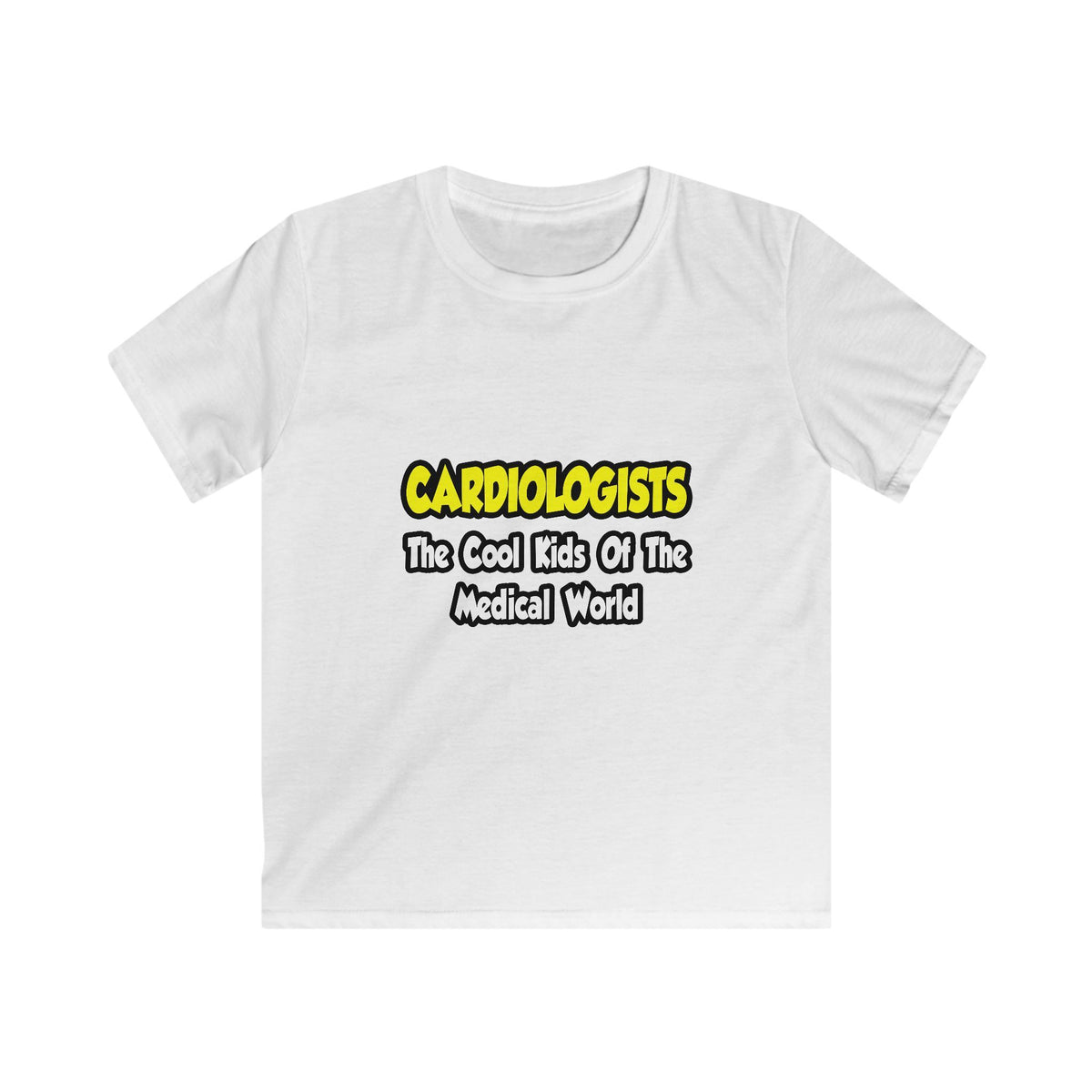 Cardiologists...Cool Kids of Medical World - Kids Softstyle Tee