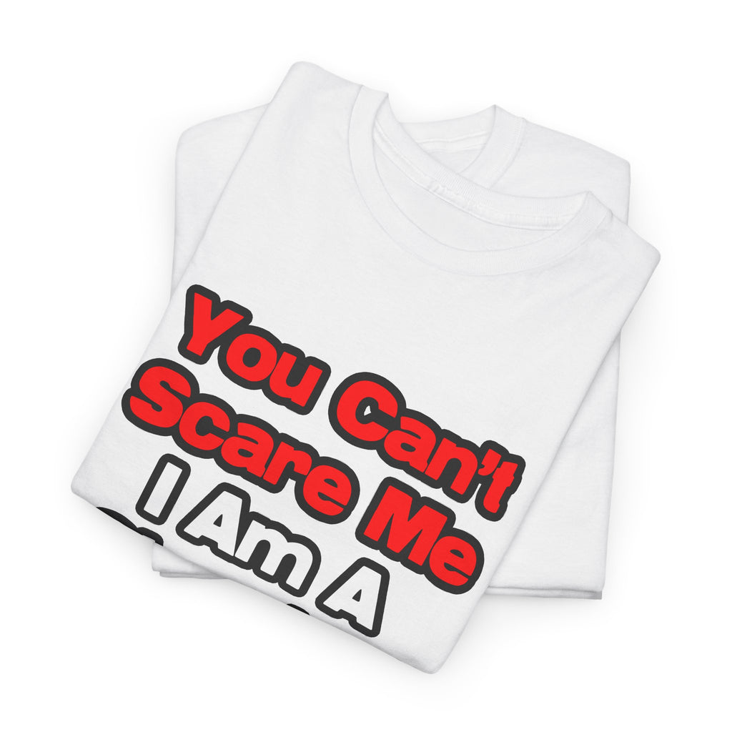 You Can't Scare Me...Chemical Engineer - Unisex Heavy Cotton Tee