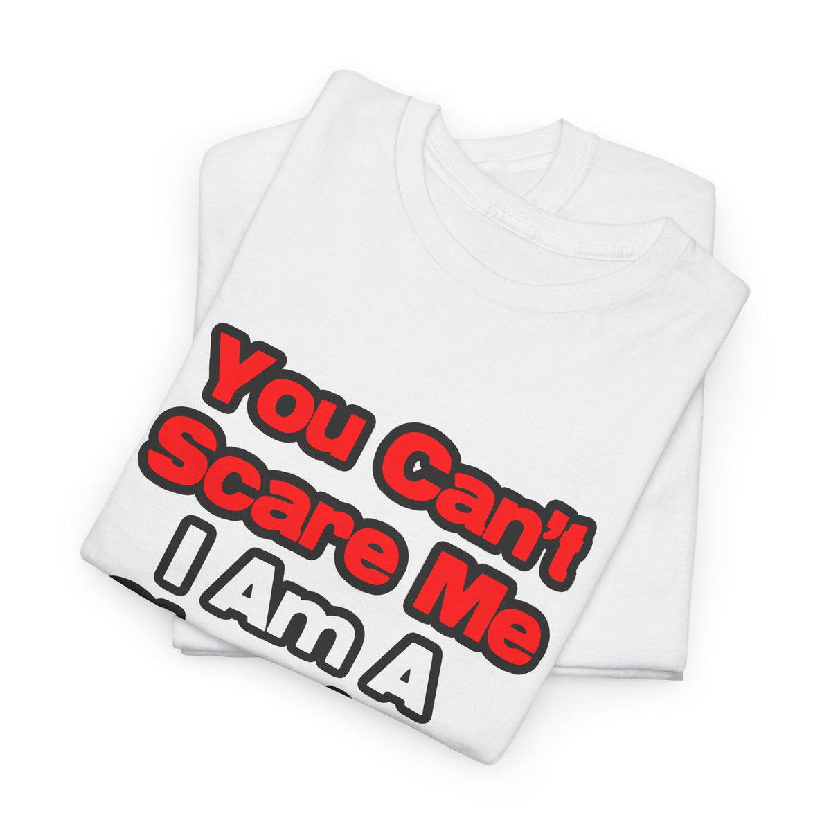 You Can't Scare Me...Chemical Engineer - Unisex Heavy Cotton Tee