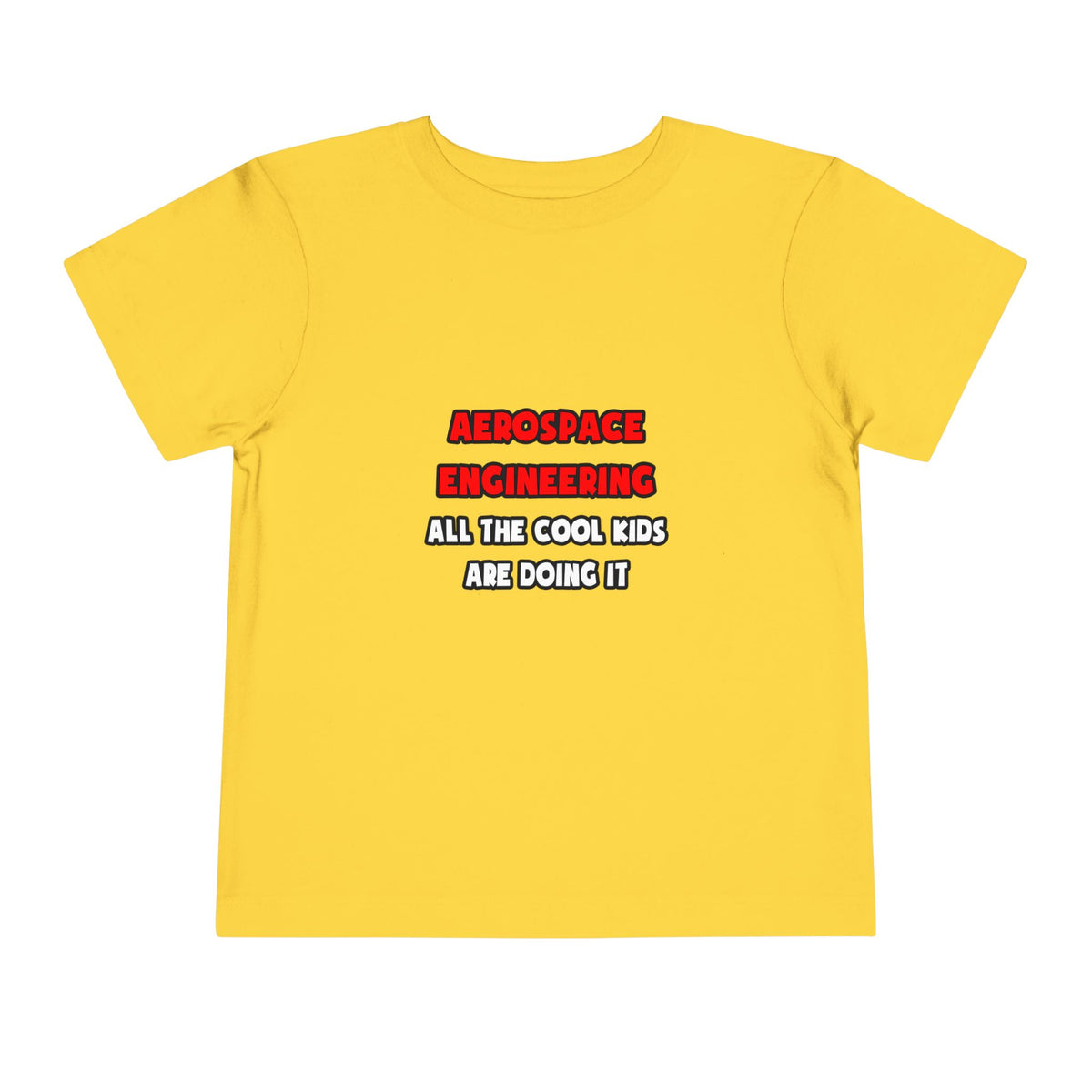Funny Aerospace Engineer Shirts and Gifts - Toddler Short Sleeve Tee