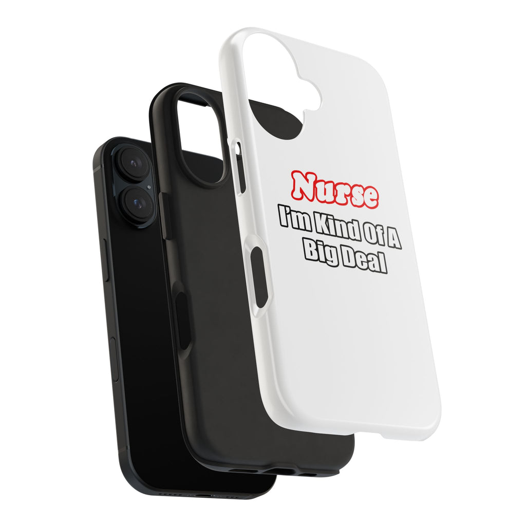 Nurse Big Deal - Tough Phone Cases