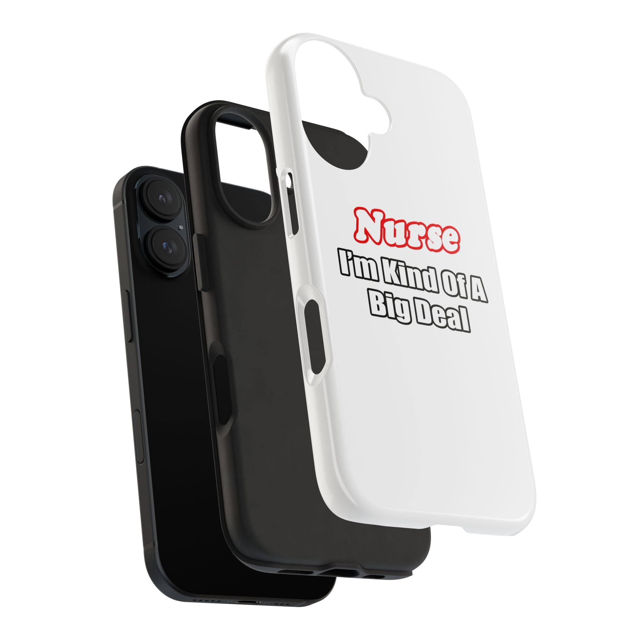 Nurse Big Deal - Tough Phone Cases